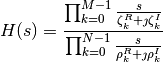 H(s) = \frac{
   \prod_{k=0}^{M-1}\frac{s}{\zeta_k^R + \jmath\zeta_k^I}
}{
   \prod_{k=0}^{N-1}\frac{s}{\rho_k^R + \jmath\rho_k^I}
}